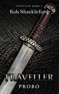 Rob Shackleford's new novel and part 2 of the Traveller trilogy: Traveller Probo